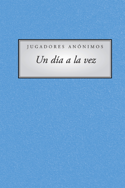 Cover image for book Jugadores Anonimous Un Dia a la vez (A Day At a Time Gamblers Anonymous)