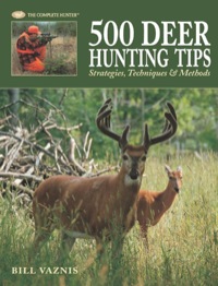 صورة الغلاف: 500 Deer Hunting Tips 9781589233522