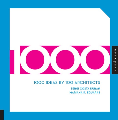 Cover image for book 1000 Ideas by 100 Architects