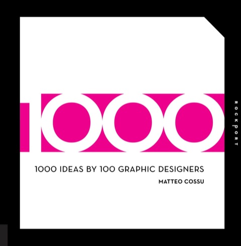 Cover image for book 1000 Ideas by 100 Graphic Designers
