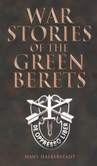 صورة الغلاف: War Stories of the Green Berets 9780760319741