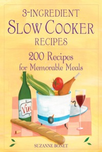 صورة الغلاف: 3-Ingredient Slow Cooker Recipes 9781592331802