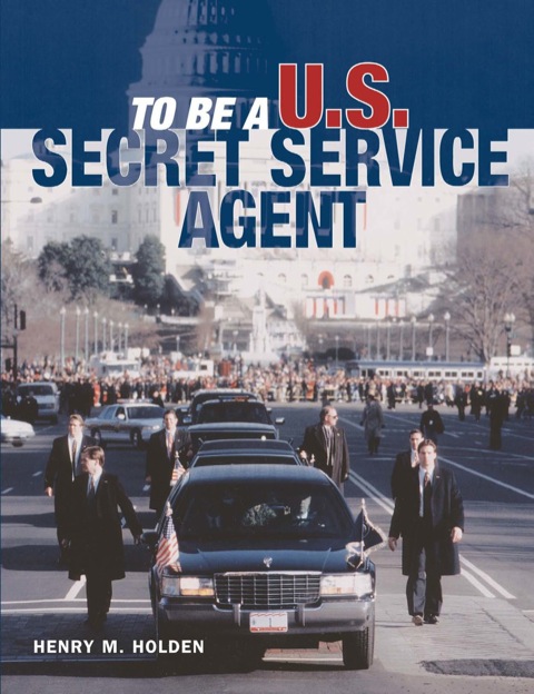Cover image for book To Be a U.S. Secret Service Agent