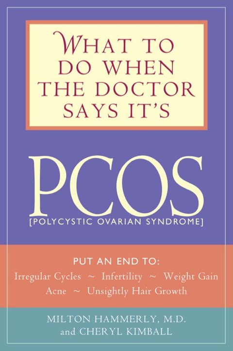 Cover image for book What to Do When the Doctor Says It's PCOS