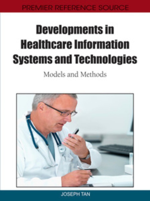 Cover image for book Developments in Healthcare Information Systems and Technologies