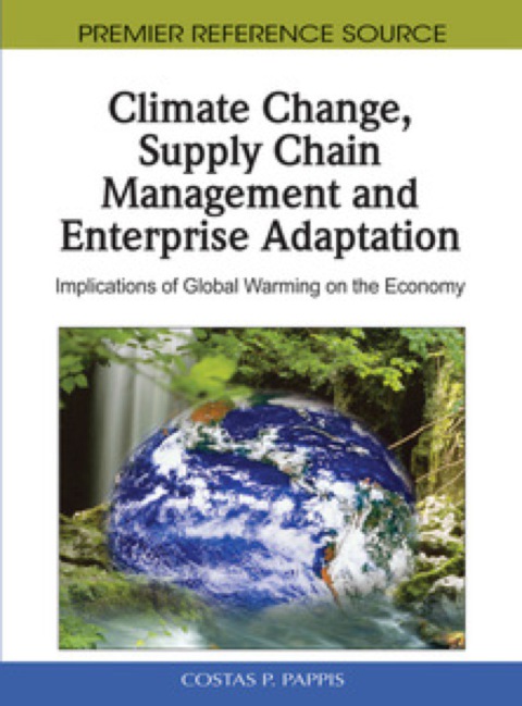 Cover image for book Climate Change, Supply Chain Management and Enterprise Adaptation: Implications of Global Warming on the Economy