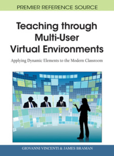 Cover image for book Teaching through Multi-User Virtual Environments: Applying Dynamic Elements to the Modern Classroom