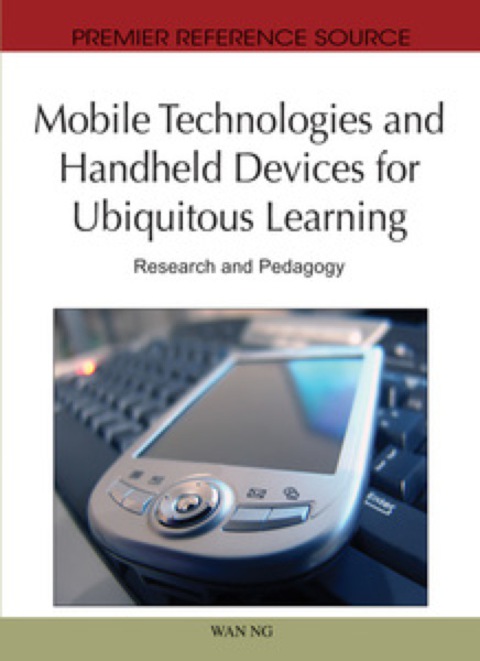Cover image for book Mobile Technologies and Handheld Devices for Ubiquitous Learning