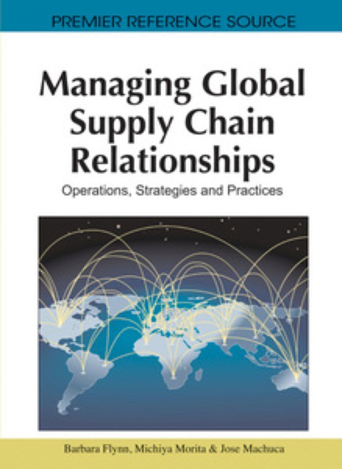 Cover image for book Managing Global Supply Chain Relationships: Operations, Strategies and Practices