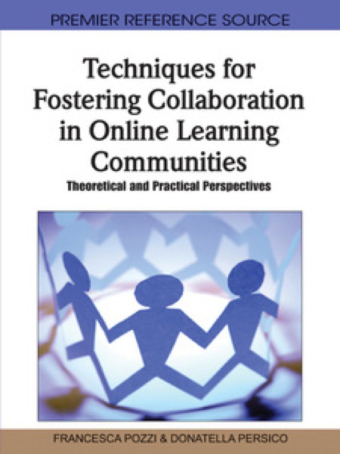 Cover image for book Techniques for Fostering Collaboration in Online Learning Communities: Theoretical and Practical Perspectives