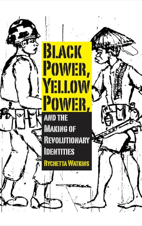 Cover image for book Black Power, Yellow Power, and the Making of Revolutionary Identities