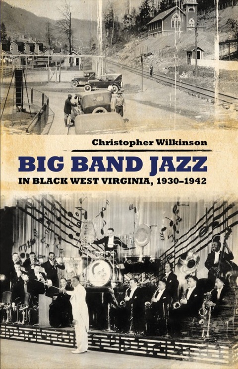 Cover image for book Big Band Jazz in Black West Virginia, 1930–1942