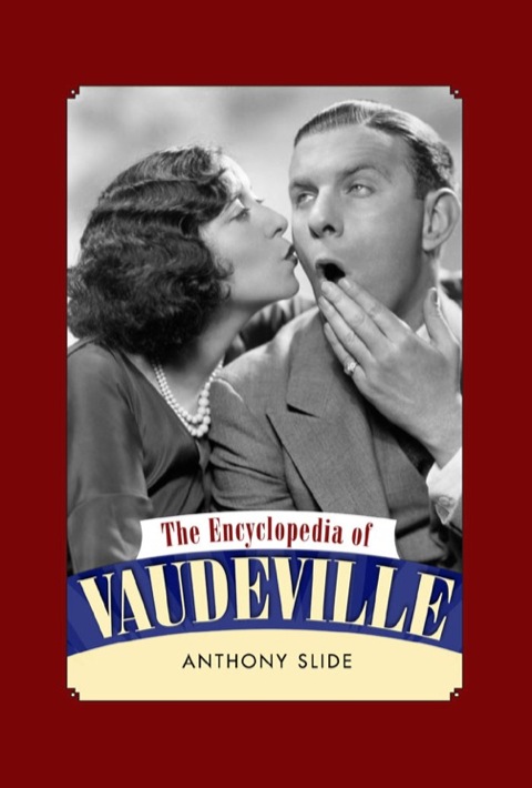 Cover image for book The Encyclopedia of Vaudeville