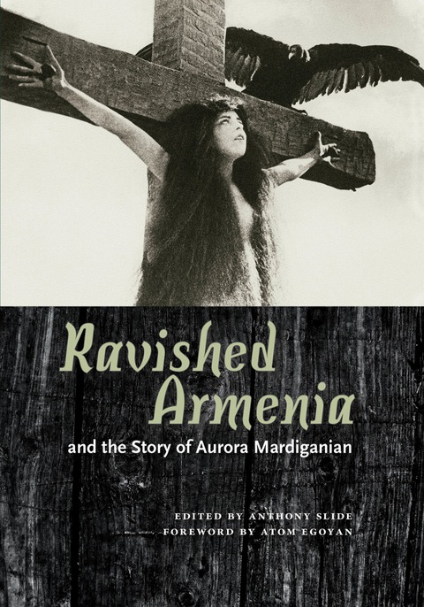 Cover image for book Ravished Armenia and the Story of Aurora Mardiganian