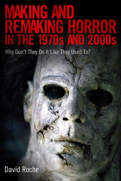 Cover image for book Making and Remaking Horror in the 1970s and 2000s