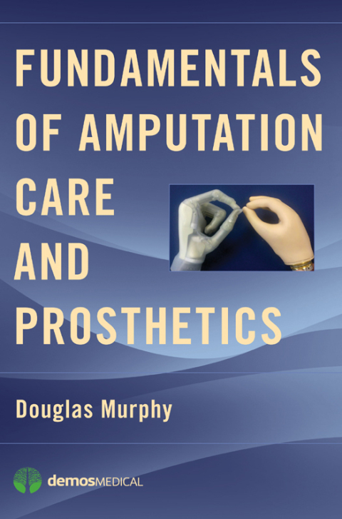 Cover image for book Fundamentals of Amputation Care and Prosthetics