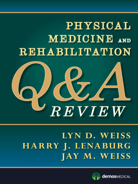 Cover image for book Physical Medicine and Rehabilitation Q&A Review