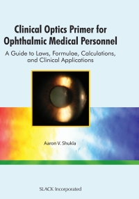 Cover image: Clinical Optics Primer for Ophthalmic Medical Personnel 9781556428999