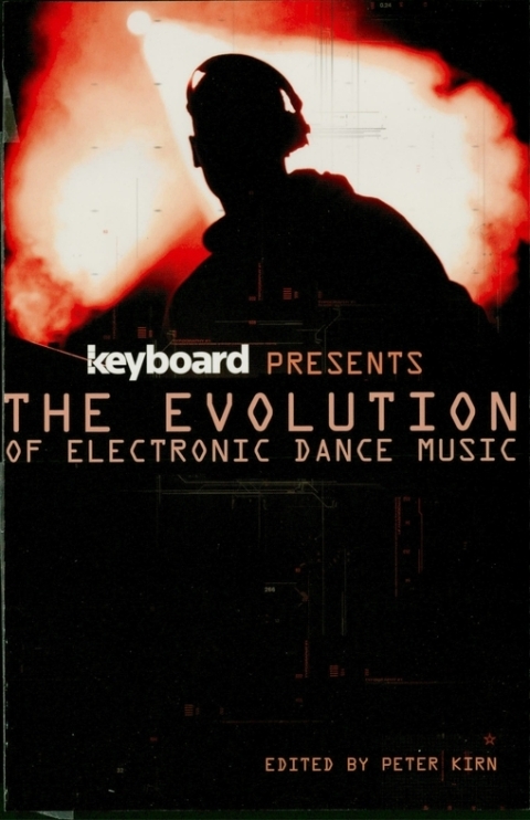 Cover image for book Keyboard Presents the Evolution of Electronic Dance Music