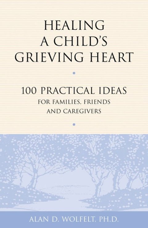Cover image for book Healing a Child's Grieving Heart