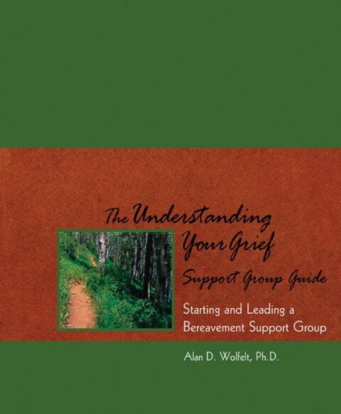 Cover image for book The Understanding Your Grief Support Group Guide