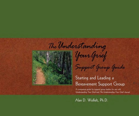 Cover image for book The Understanding Your Grief Support Group Guide