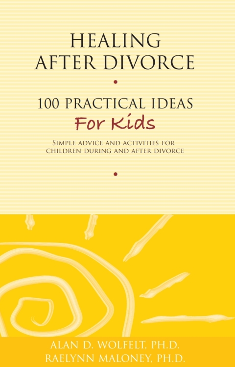 Cover image for book Healing After Divorce: 100 Practical Ideas for Kids