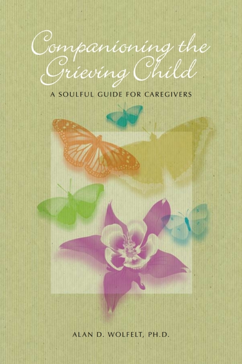 Cover image for book Companioning the Grieving Child