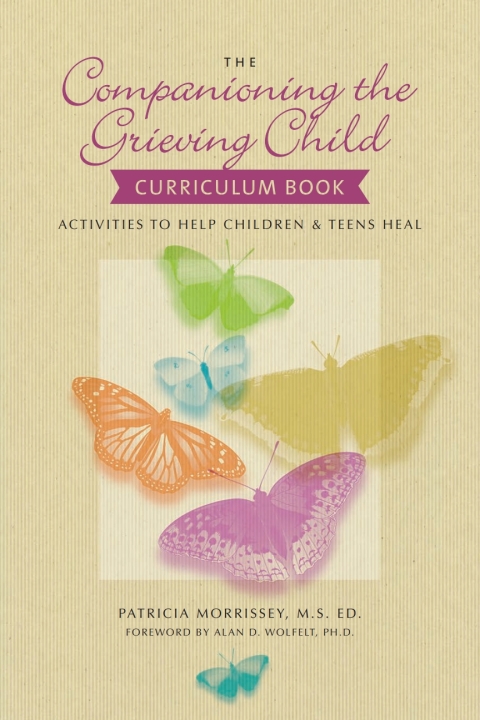 Cover image for book The Companioning the Grieving Child Curriculum Book