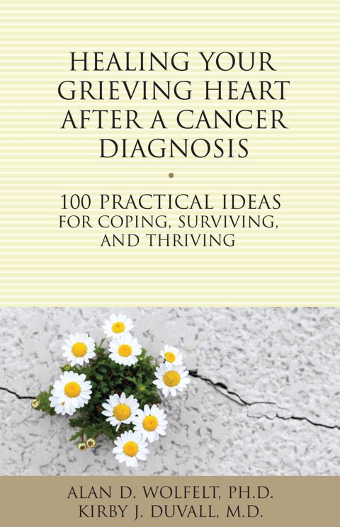 Cover image for book Healing Your Grieving Heart After a Cancer Diagnosis