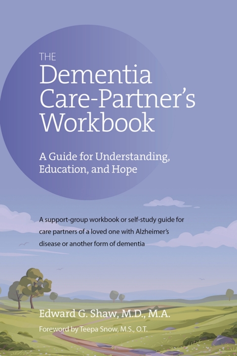 Cover image for book The Dementia Care Partner's Workbook