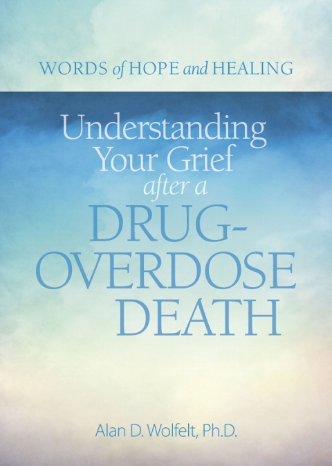 Cover image for book Understanding Your Grief after a Drug-Overdose Death