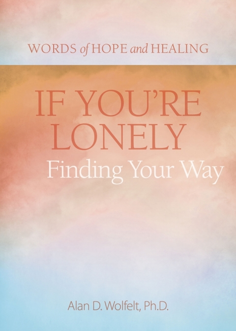 Cover image for book If You're Lonely: Finding Your Way