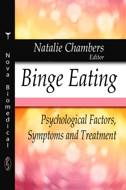Cover image for book Binge Eating: Psychological Factors, Symptoms and Treatment