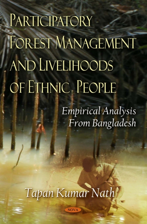 Cover image for book Participatory Forest Management and Livelihoods of Ethnic People: Empirical Analysis From Bangladesh