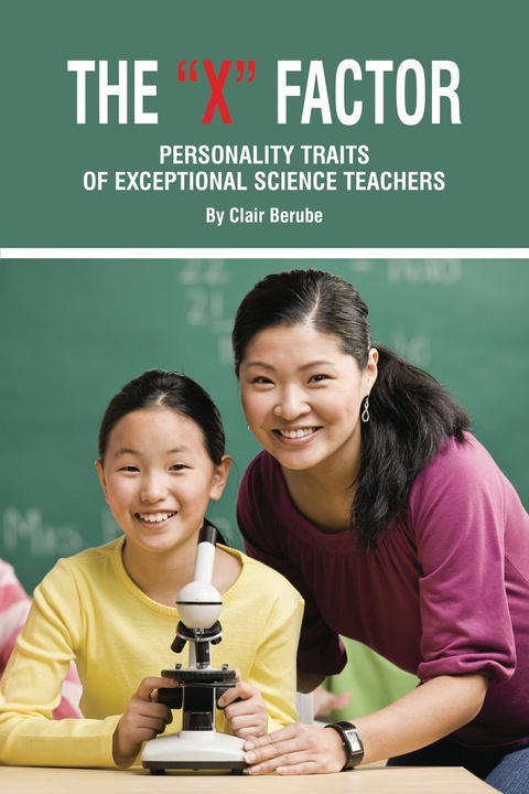 Cover image for book The X Factor; Personality Traits of Exceptional Science Teachers
