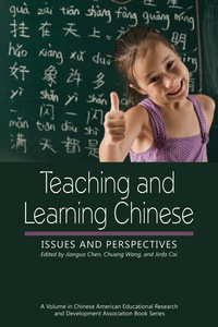 Teaching and Learning Chinese: Issues and Perspectives | 9781617350641 ...