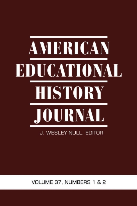 Cover image for book American Educational History Journal Vol 37 Issue 1 & 2