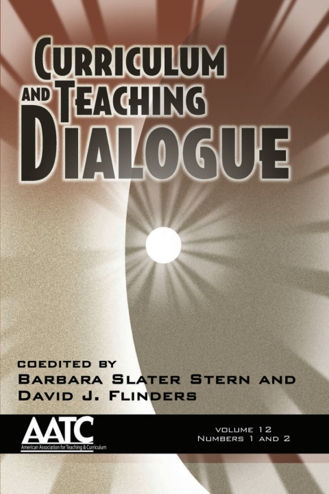 Cover image for book Curriculum and Teaching Dialogue Vol 12 Issue 1 & 2