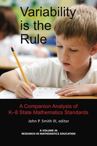 Cover image: Variability is the Rule: A Companion Analysis of K-8 State Mathematics Standards 9781617351976