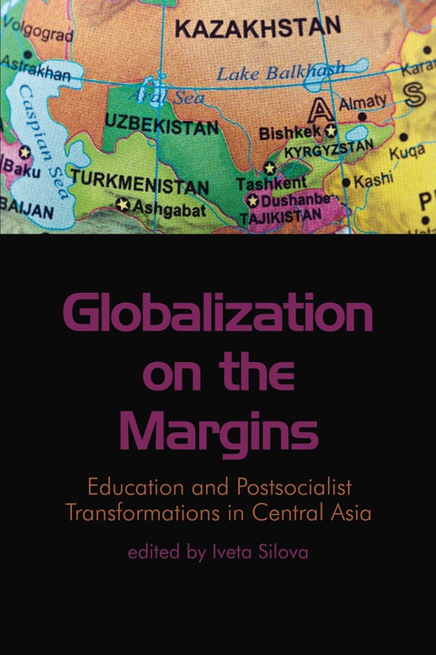 Cover image for book Globalization on the Margins: Education and Post-Socialist Transformations in Central Asia