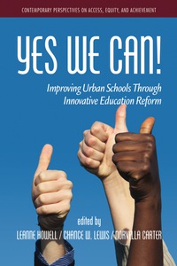 Cover image: Yes We Can!: Improving Urban Schools through Innovative Educational Reform 9781617356353