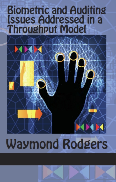 Cover image for book Biometric and Auditing Issues Addressed in a Throughput Model