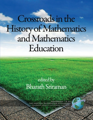 Crossroads in History of Mathematics and Mathematics Education