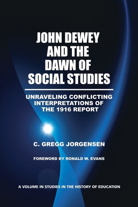 Cover image for book John Dewey and the Dawn of Social Studies