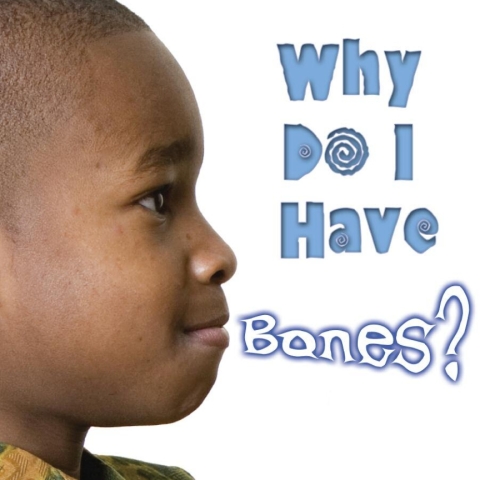 Cover image for book Why Do I Have Bones?