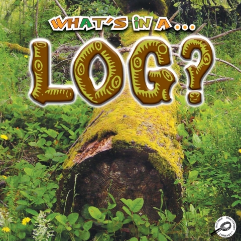 Cover image for book What's in a… Log?