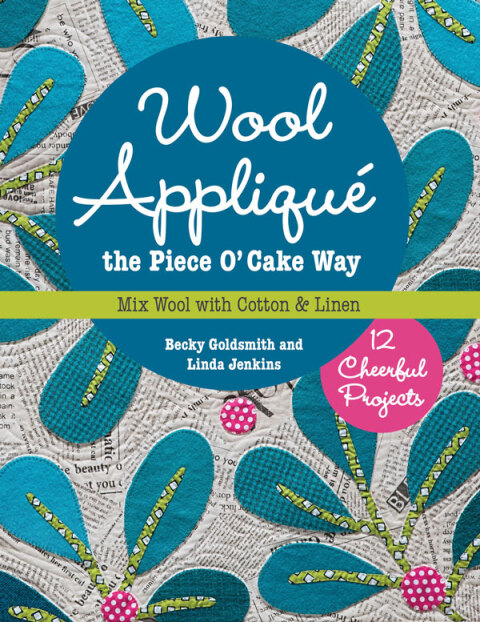 Cover image for book Wool Appliqué the Piece O' Cake Way