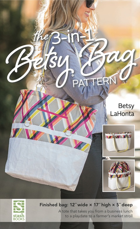 Cover image for book The 3-in-1 Betsy Bag Pattern