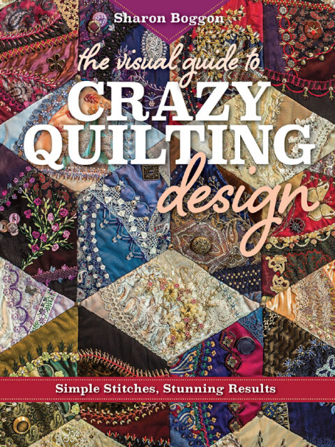 Cover image for book The Visual Guide to Crazy Quilting Design